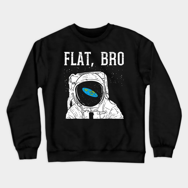 Flat Bro Astronaut Space Funny Earth Conspiracy Theory Crewneck Sweatshirt by LEGO